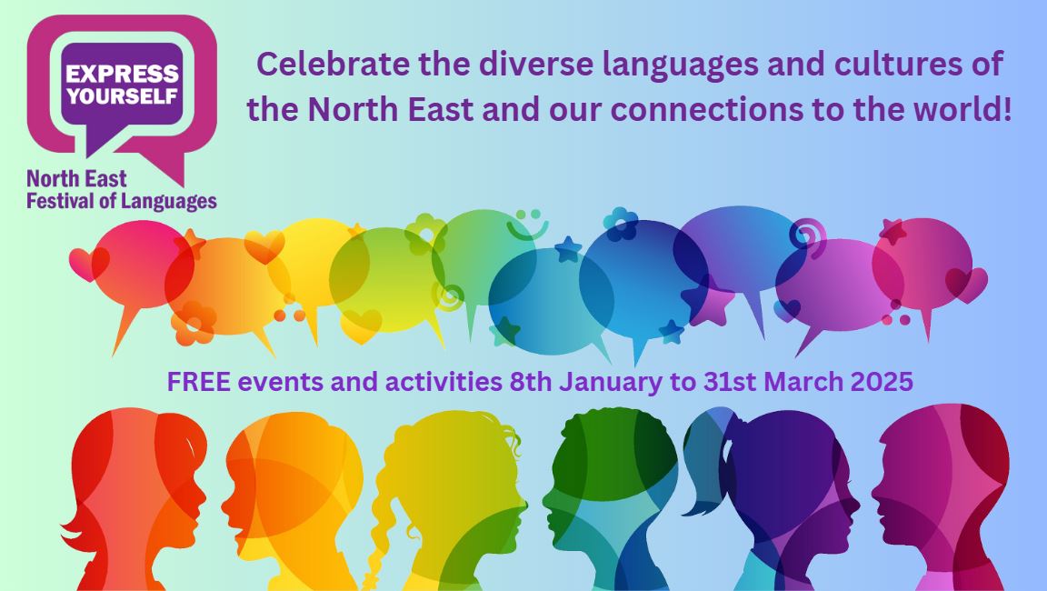 The Express Yourself: North East Festival of Languages  is open for registrations for FREE events, activities and resources available January to March 2025 to inspire children and young people in schools, community schools and groups. internationalnewcastle.org.uk/festival2025-2