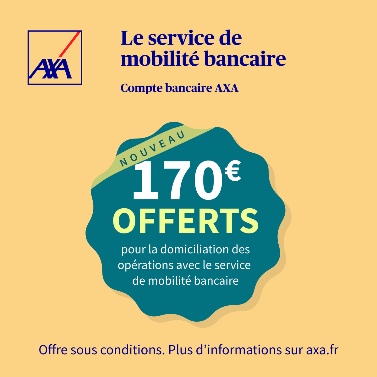Vous souhaitez changer de banque ?

170€ 💥 C’est le montant de notre prime pour toute domiciliation des opérations sur votre Compte bancaire AXA avec le service de mobilité bancaire.

go.axa/mobilite

Profitez de nos conseils, rendez-vous en agence.

#Pub #AXABanque