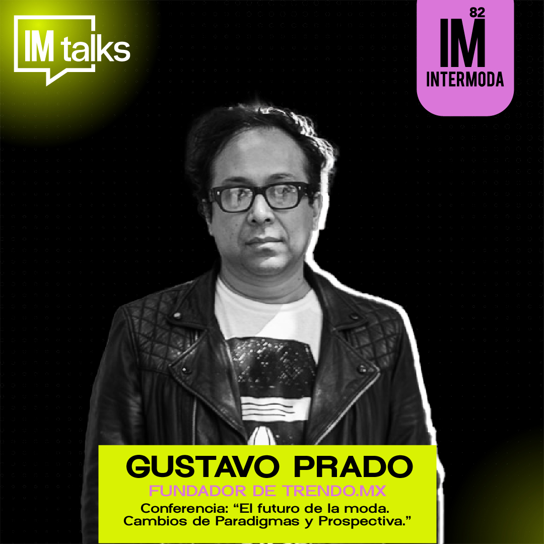 Intermoda's tweet image. ✨ "El futuro de la moda: Cambios de Paradigmas y Prospectiva" con Gustavo Prado (@trendomx).
Descubre hacia dónde va la industria y prepárate para los cambios.
📅 Mar 21 Ene | ⏰ 13:00 hrs
📍 IM TALKS | Salón Guadalajara
 ¡Regístrate ahora! Link en BIO 🔗
#Intermoda #IMTALKS