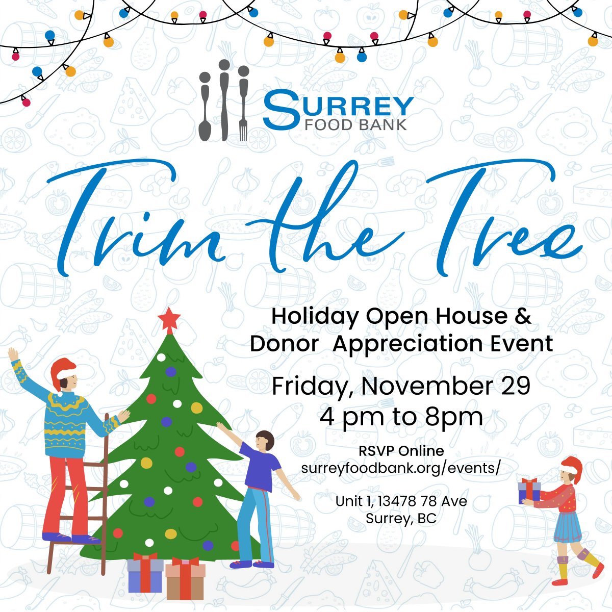 #SavetheDate 
Join us for our first-ever Donor Appreciation Event at the Surrey Food Bank Take a behind-the-scenes tour of the food bank, enjoy a warm cup of cheer, and (if you’d like) help us decorate the space for the holidays.
We can’t wait to celebrate with you! Thanks.