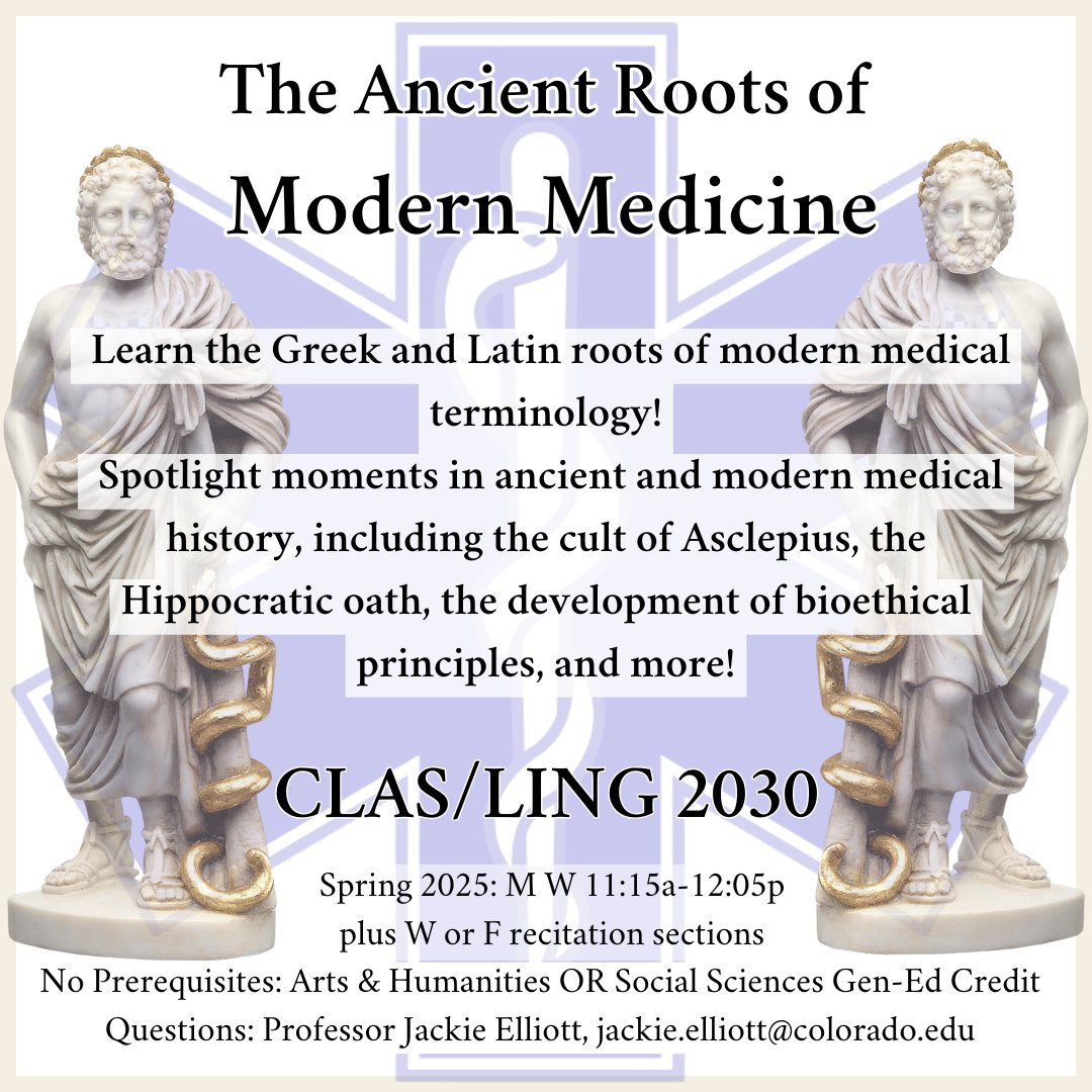CU undergrads - check out this fascinating course cross-listed with @CUClassics next semester: The Ancient Roots of Modern Medicine! Earn AHUM or SSCI gen ed credit - search for LING (or CLAS) 2030 on classes.colorado.edu for more details 🏥💉💊