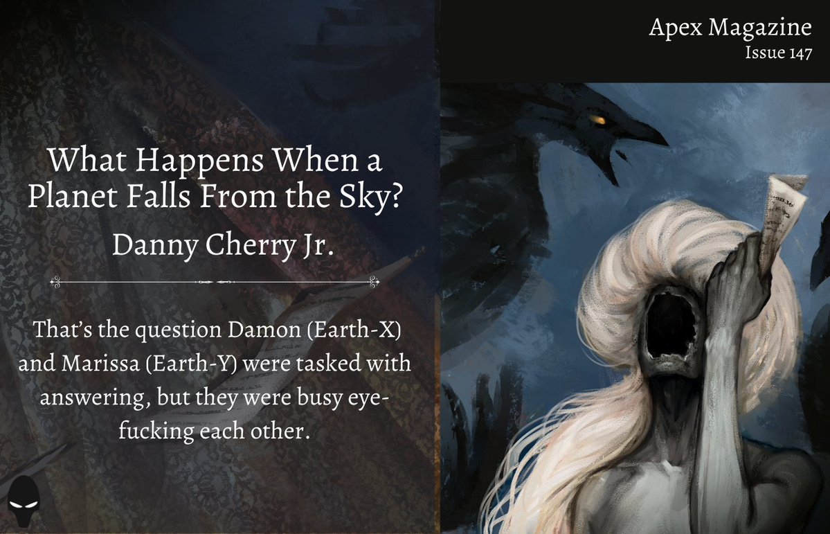 "That’s the question Damon (Earth-X) and Marissa (Earth-Y) were tasked with answering, but they were busy eye-fucking each other."

New short fiction today by <a href="/DeeCherryWriter/">Danny Cherry Jr.</a> : "What Happens What Happens When a Planet Falls From the Sky?"

☄️apex-magazine.com/short-fiction/…