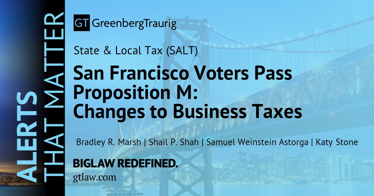On Nov. 6, 2024, San Francisco voters passed Proposition M, 69% to 31%, setting the stage for significant changes to the city’s business taxes. Proposition M takes effect Jan. 1, 2025. ➡️More in this #GTAlert: bit.ly/3Ogq20t. 

#SALT #TaxLaw #GTSanFrancisco <a href="/GTGlobalTax/">GT Global Tax</a>