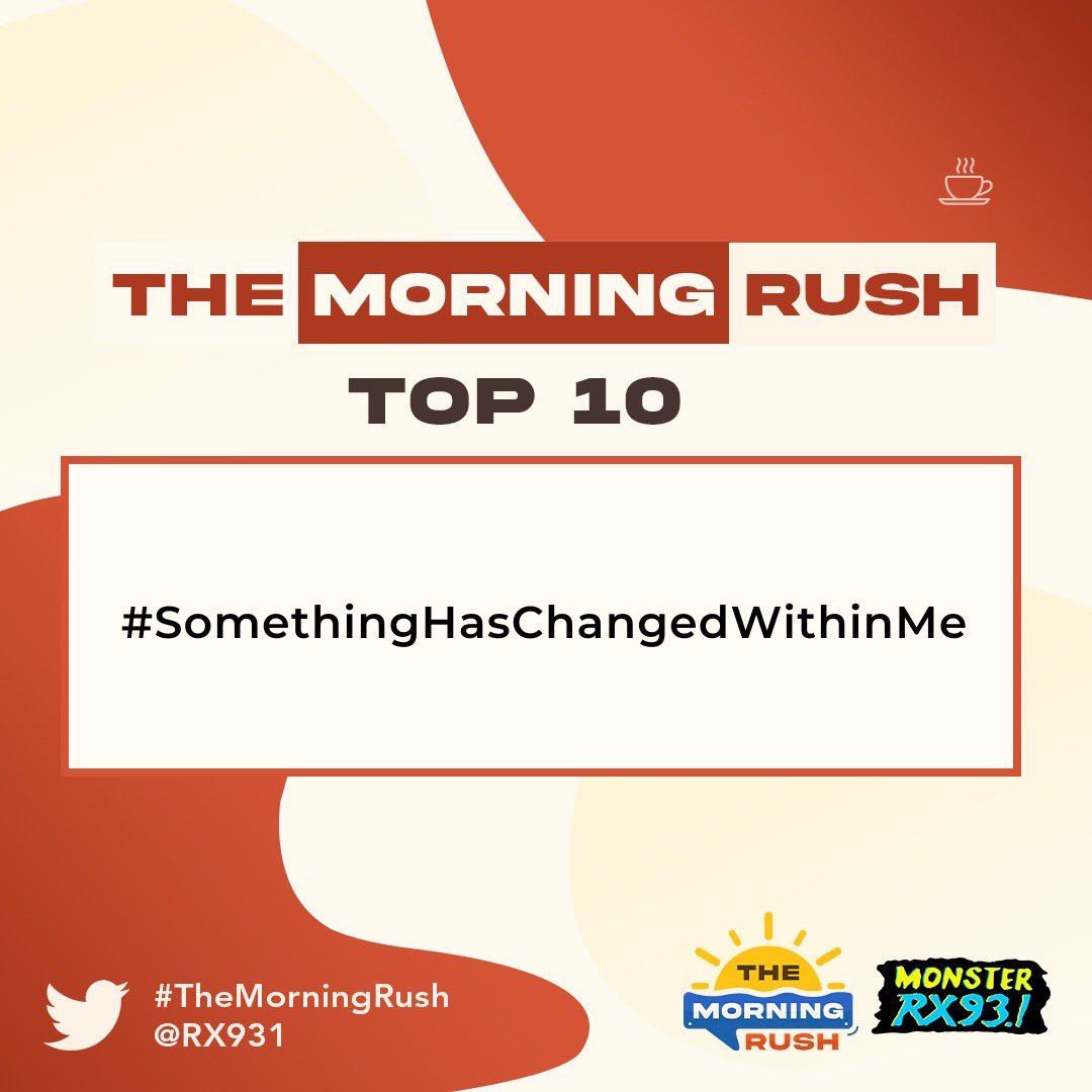 RX931's tweet photo. Our Top 10 for today: #SomethingHasChangedWithinMe - thanks @maximdewinter76 for the topic! Please include #TheMorningRush and #SomethingHasChangedWithinMe in all your posts! https://t.co/TmR2dVGy76