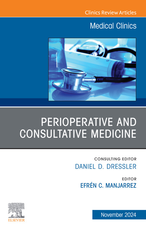 Medical Clinics (@med_clinics) on Twitter photo The November 2024 issue of Medical Clinics is now available! Perioperative and Consultative Medicine, guest edited by Efrén Manjarrez MD, SFHM, FACP from <a href="/umiamimedicine/">Miller Medicine</a> covers preoperative testing, coronary disease risk prediction, and more! The November 2024 issue of Medical Clinics is now available! Perioperative and Consultative Medicine, guest edited by Efrén Manjarrez MD, SFHM, FACP from <a href="/umiamimedicine/">Miller Medicine</a> covers preoperative testing, coronary disease risk prediction, and more!