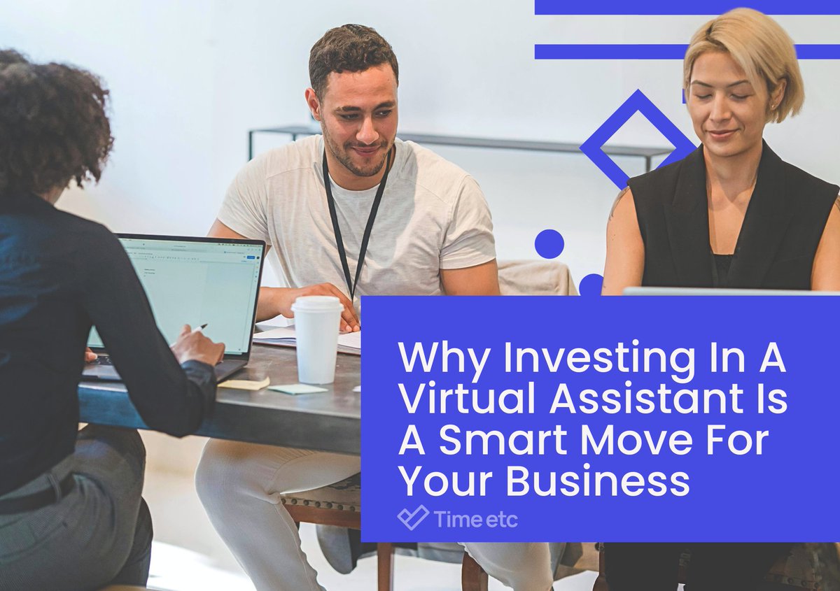 Why Investing In A Virtual Assistant Is A Smart Move For Your Business | Time etc timeetc.co.uk/resources/how-…