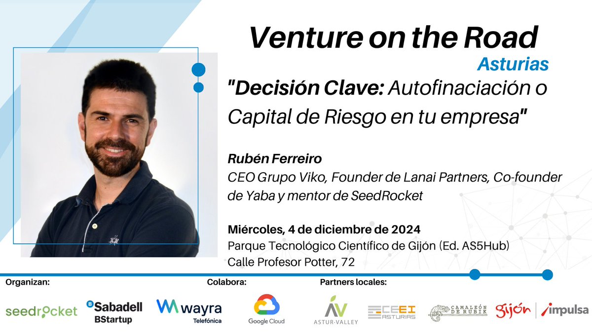 VIII Edición de #VentureOnTheRoad🔛

Inscribe tu proyecto y disfruta de los consejos de 
de <a href="/rubenferreiro/">Rubén Ferreiro</a>, CEO de Grupo Viko, co-founder de #yaba, founder de <a href="/lanaipartners/">LANAI Partners</a>, mentor de <a href="/seedrocket/">SeedRocket</a> e inversor, en su charla "Decisión Clave: Autofinanciación o Capital de Riesgo para