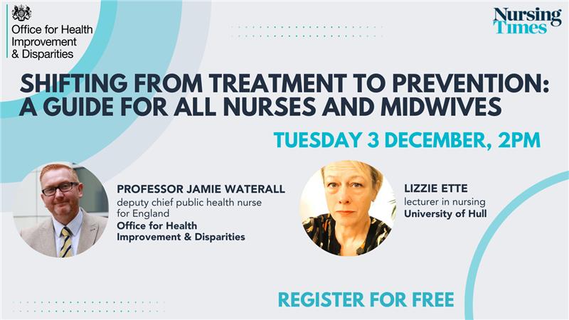 We're excited to reveal our two speakers for our webinar. 

Jamie Waterall, deputy chief health nurse for England
Lizzie Ette, nursing lecturer, University of Hull 

Join us on Tuesday 3rd December to hear them speak.
 
Register now: ow.ly/TPbv50U9OIG