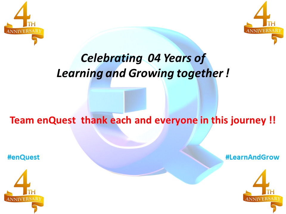 04 years and counting 😁

As we celebrate 04 years of Learning and Growing together, team <a href="/enQuest_/">enQuest</a> thank each and everyone in this journey.

#04YearsOfenQuest

#enQuest 

#LearnAndGrow