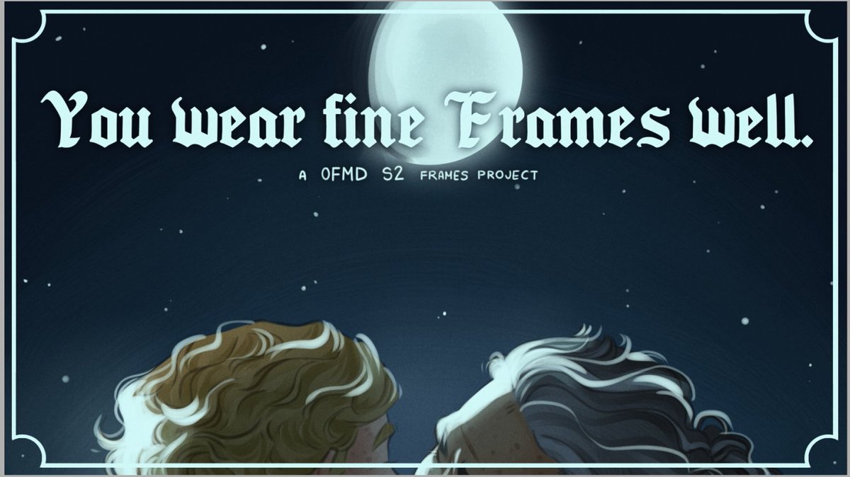 Hi all! We're looking for a crew! ✨🏴‍☠️

We think #YouWearFineFramesWell - so we're calling out to all you creative minds!

We want to do a frame animation of the season 2 moonlight scene of Our Flag Means Death. Everyone can join &amp; we'll tell you how: ⬇️

#OurFlagMeansDeath #OFMD