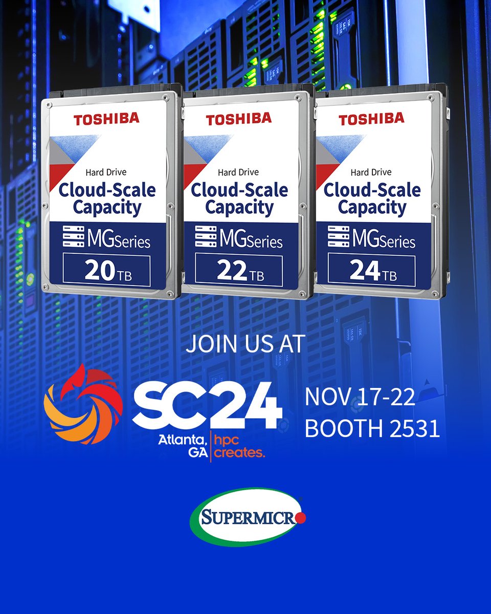 Stop by the #SC24 Supermicro booth in Atlanta, Georgia, Nov 17-22 and see how our MG Series Cloud-Scale Capacity HDD and Supermicro work together to deliver the latest next-generation systems for AI, HPC, Cloud &amp; Storage. Find out more at the Supermicro booth 2531! 

#Toshiba