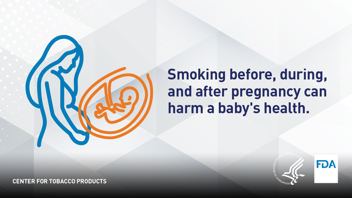 Smoking before, during and after pregnancy can harm a baby’s health. Get free resources to help you quit at fda.gov/tobacco-produc…