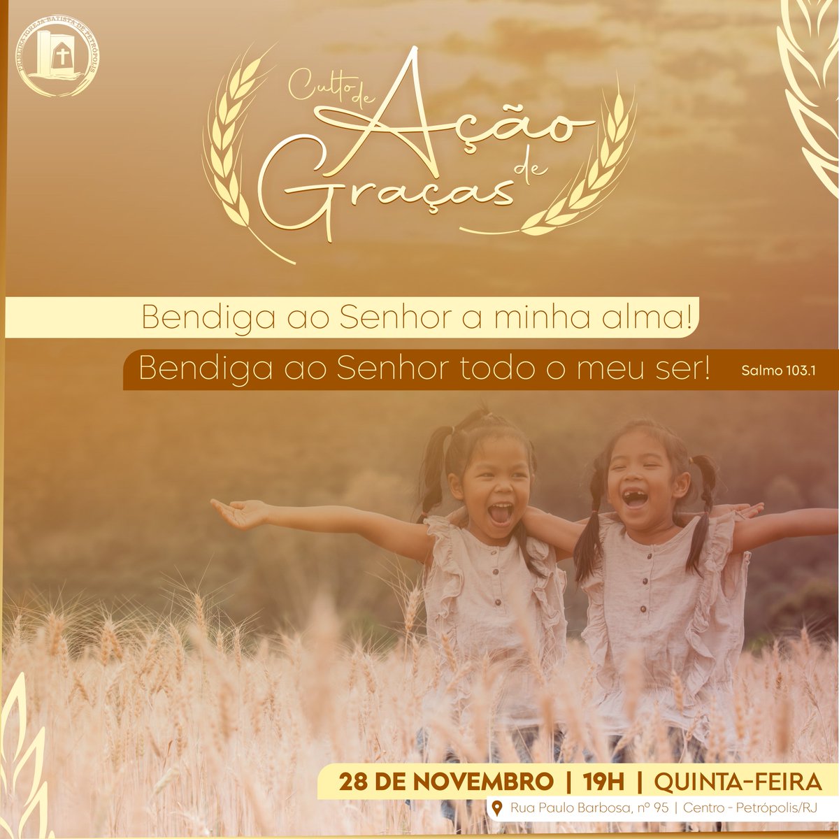 PibPetropolis's tweet photo. Culto de Ação de Graças
28 de novembro | 19h https://t.co/zs1DW6qqOK