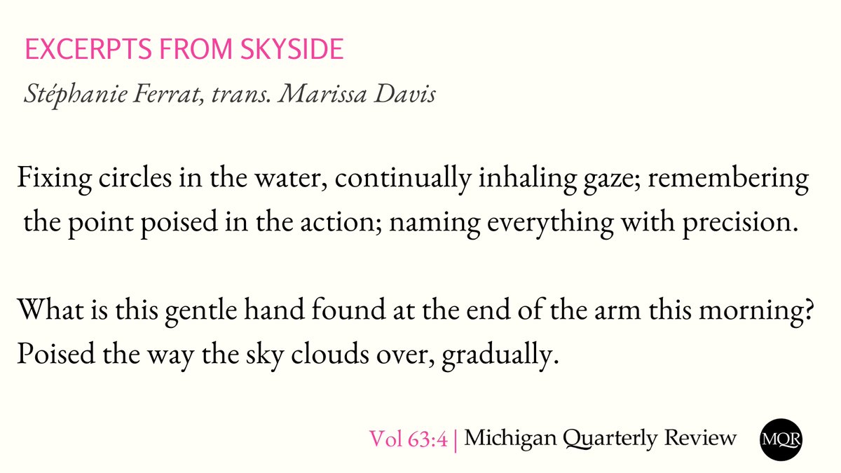 Michigan Quarterly Review (@mqr_tweets) on Twitter photo Today on our website we’re sharing an excerpt from Stephanie Ferrat’s poetry collection titled Skyside, translated from the original French by <a href="/marissa_b_davis/">Marissa Davis</a> and featured in our fall 2024 Translations issue. Read more here: sites.lsa.umich.edu/mqr/2024/11/ex… Today on our website we’re sharing an excerpt from Stephanie Ferrat’s poetry collection titled Skyside, translated from the original French by <a href="/marissa_b_davis/">Marissa Davis</a> and featured in our fall 2024 Translations issue. Read more here: sites.lsa.umich.edu/mqr/2024/11/ex…