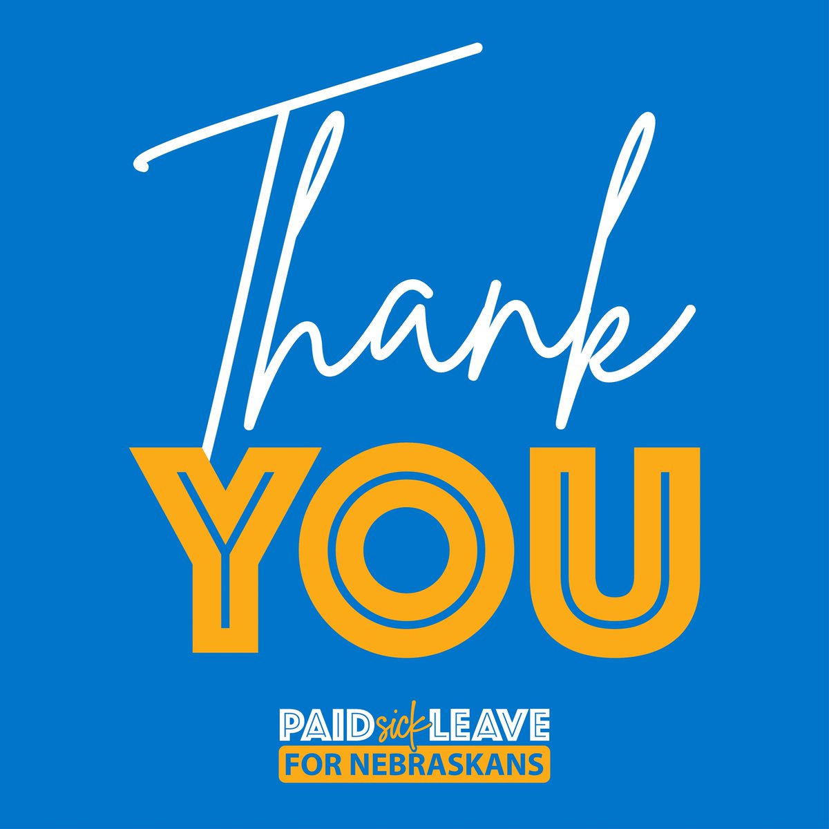 Thank you again, Nebraska, for supporting paid sick leave. We'll be on here a little less so please contact info@PaidSickLeaveForNebraskans.org if you need us. 💙💛