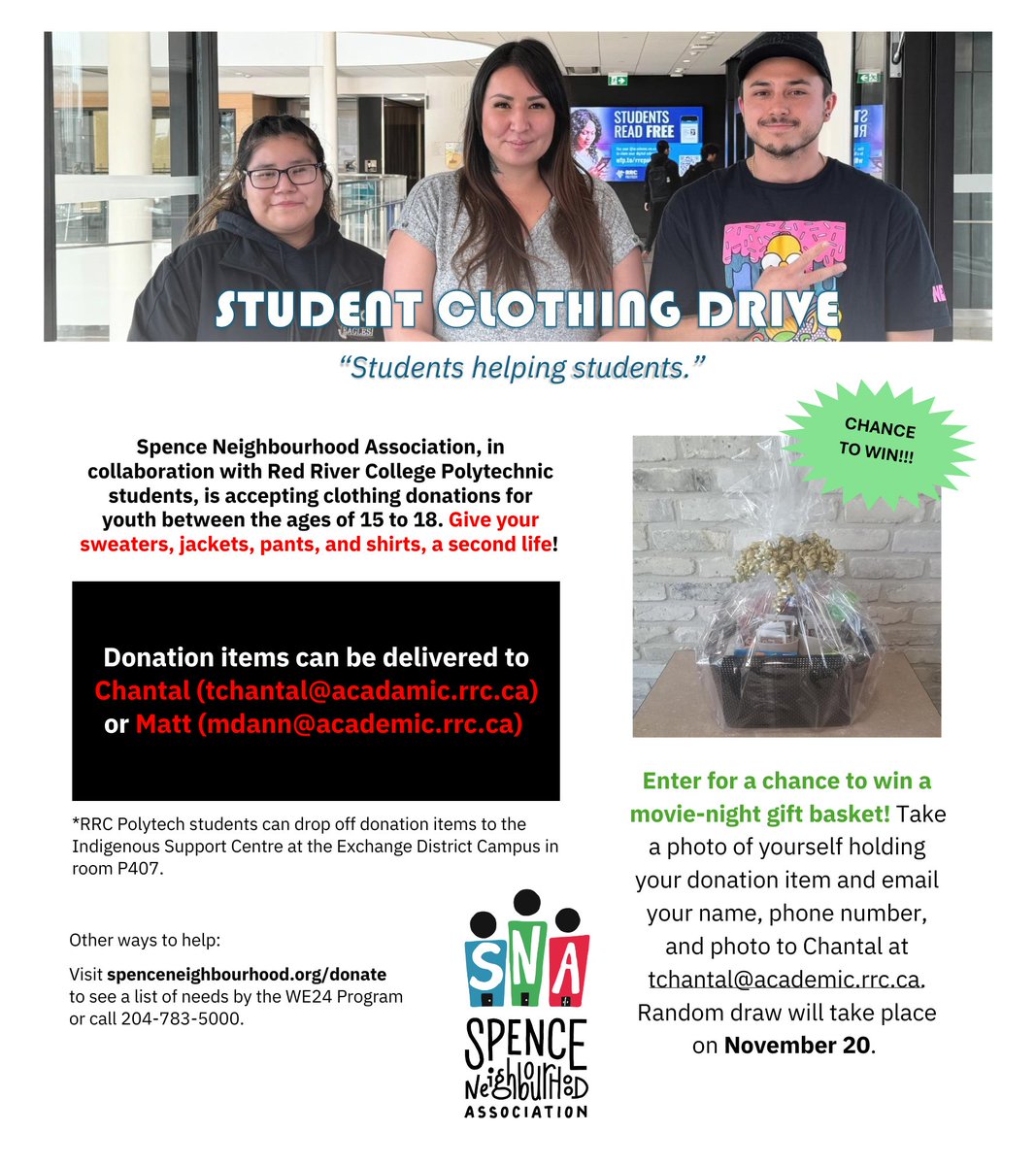 Spence Neighbourhood Association (@snacommunity) on Twitter photo SNA Clothing Drive in collaboration with <a href="/RRC/">RRC Polytech</a> students.
Enter for a chance to win! (details on poster) A random draw will take place on November 20th.
#Winnipeg #ClothingDrive
Donation items can be delivered to Chantal (tchantal@acadamic.rrc.ca) or Matt (mdann@academic.rrc.ca) SNA Clothing Drive in collaboration with <a href="/RRC/">RRC Polytech</a> students.
Enter for a chance to win! (details on poster) A random draw will take place on November 20th.
#Winnipeg #ClothingDrive
Donation items can be delivered to Chantal (tchantal@acadamic.rrc.ca) or Matt (mdann@academic.rrc.ca)