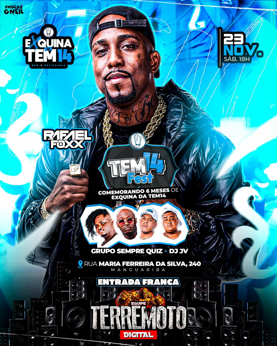 NESTE SÁBADO, Tem14 Fest comemorando 6 meses de Exquina da Tem14‼️🔥

Apresenta:

- DJ RAFAEL FOXX 🎤
- Grupo Sempre Quis
- Dj Jv

Equipe Terremoto 🙉🙉

Reserve já seu camarote: 99827-8553. 📲