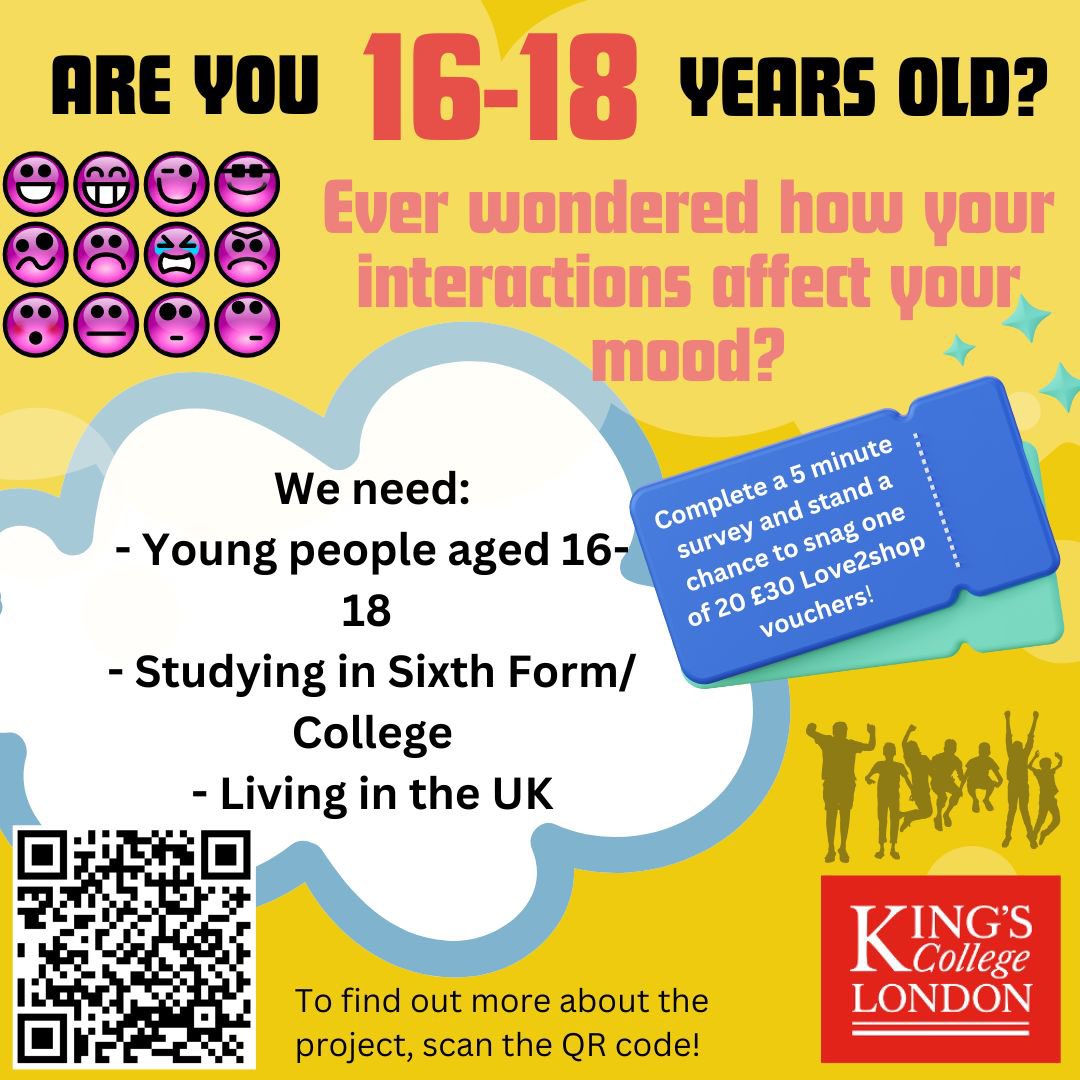 Hello! We are still calling out to all 16-18 year olds in the UK! 🌟 We want to hear from you about how your interactions impact your mood! 💬💭 

Take our quick survey by scanning the QR code or clicking the link to take part! 📲

kclbs.eu.qualtrics.com/jfe/form/SV_3f…