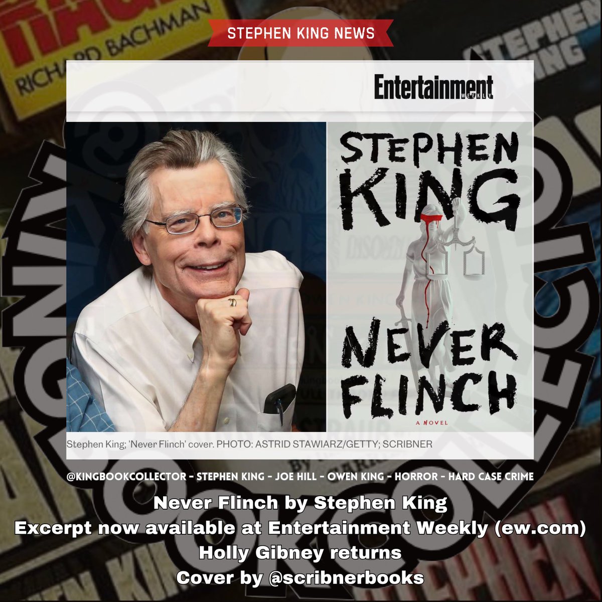 StephenKingish's tweet photo. Never Flinch by Stephen King will be published on May 27th 2025.

Holly Gibney returns and an excerpt from the novel is available at;
https://t.co/shtt9pFdBh

Scribner have revealed their book cover, we await the Hodder &amp; Stoughton reveal.

#stephenking
#neverflinch
#hollygibney https://t.co/m4CPjOUTz9