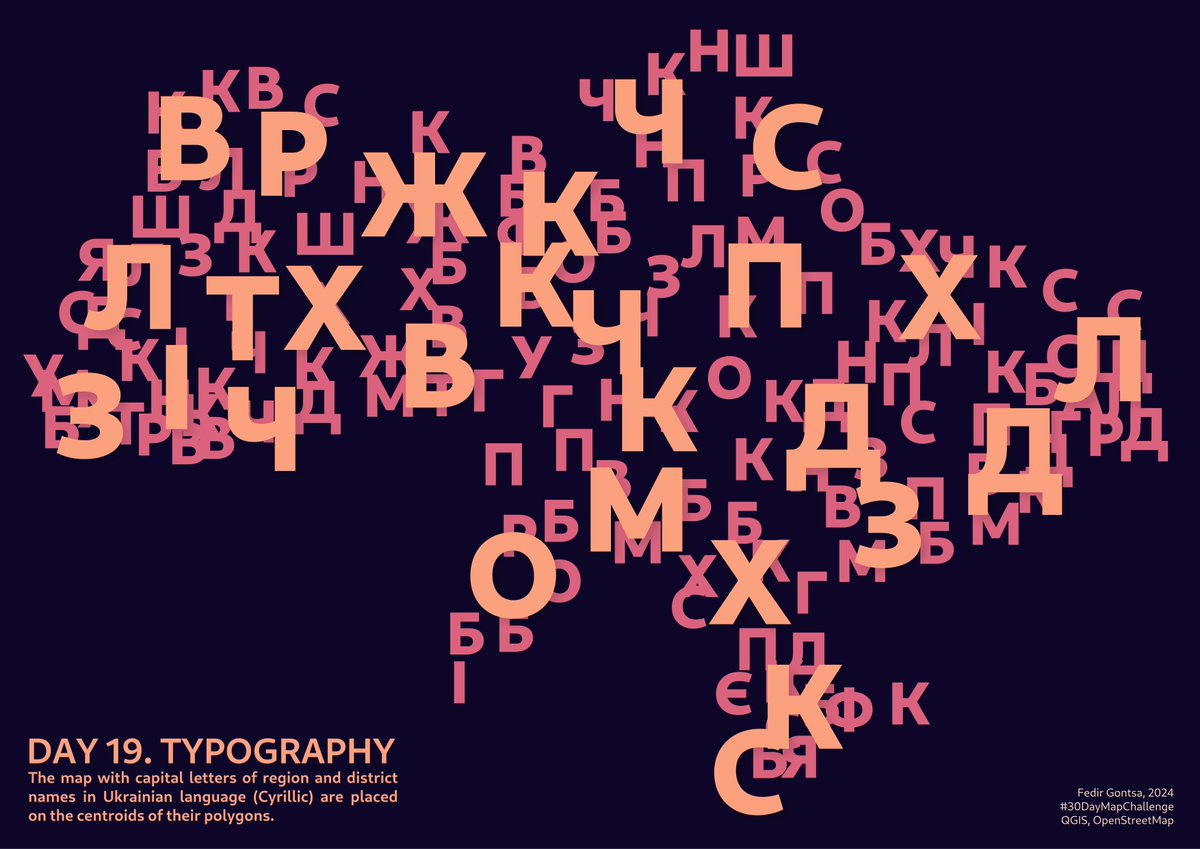 gontsa's tweet image. Day 19.Typography #30DayMapChallenge
The map with capital letters of region and district names in Ukrainian language (Cyrillic) are placed on the centroids of their polygons.
