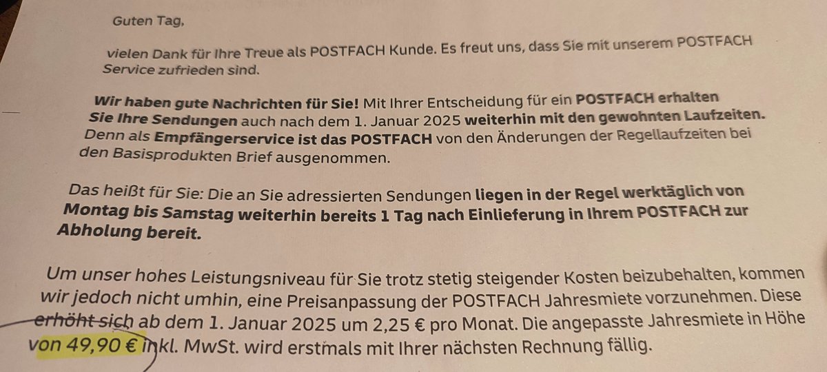 datawrangler2's tweet photo. [*Ein #Postfach]
.
-Jahresmiete- bei der Deutschen Post AG
kostet aktuell in 2024:
i.H.v. 𝟐𝟐,𝟗𝟎 € inkl. gesetzlicher Umsatzsteuer.
Ab 01. Januar 2025 dürfen Kunden eine
Jahresmiete i.H.v.: 𝟒𝟗,𝟗𝟎 € berappen.
Anhebung pro Monat um 2,25 €.
Schlappe 27,00 € Preisanpassung https://t.co/z1bMIZfSPm