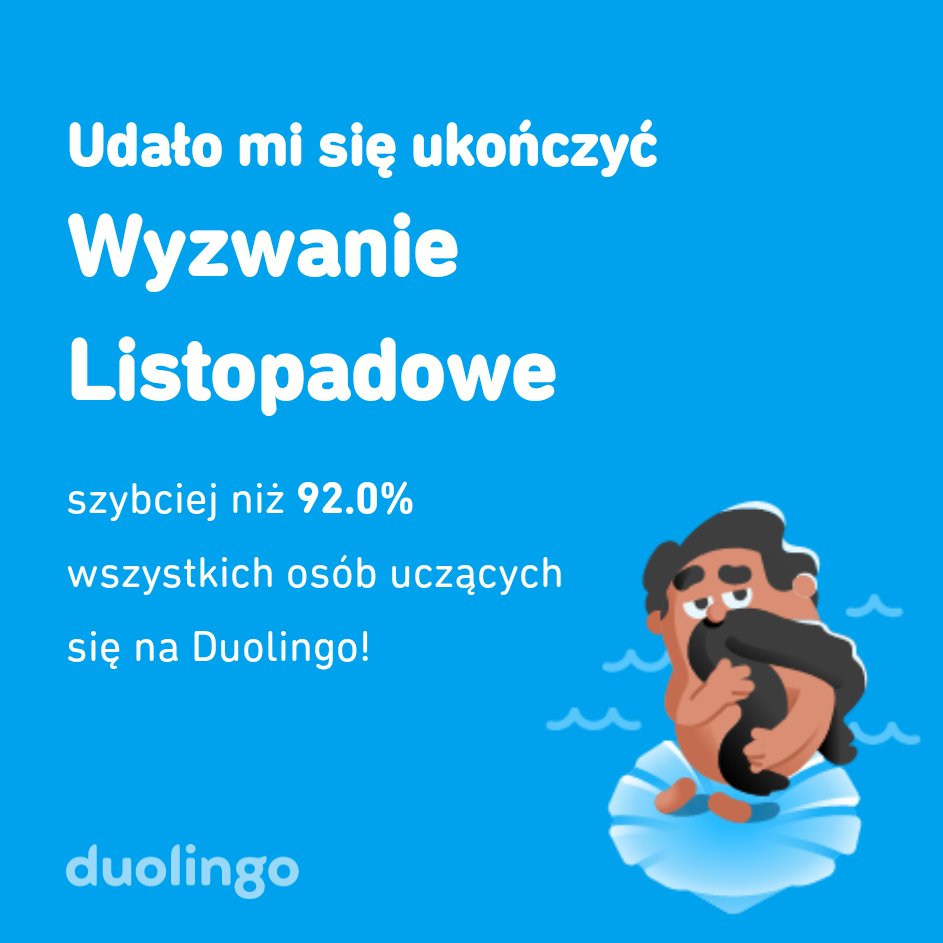 tom_ash86's tweet photo. Udało mi się ukończyć Wyzwanie Listopadowe szybciej niż 92.0% wszystkich osób uczących się na Duolingo! https://t.co/1VJxh4dbFj