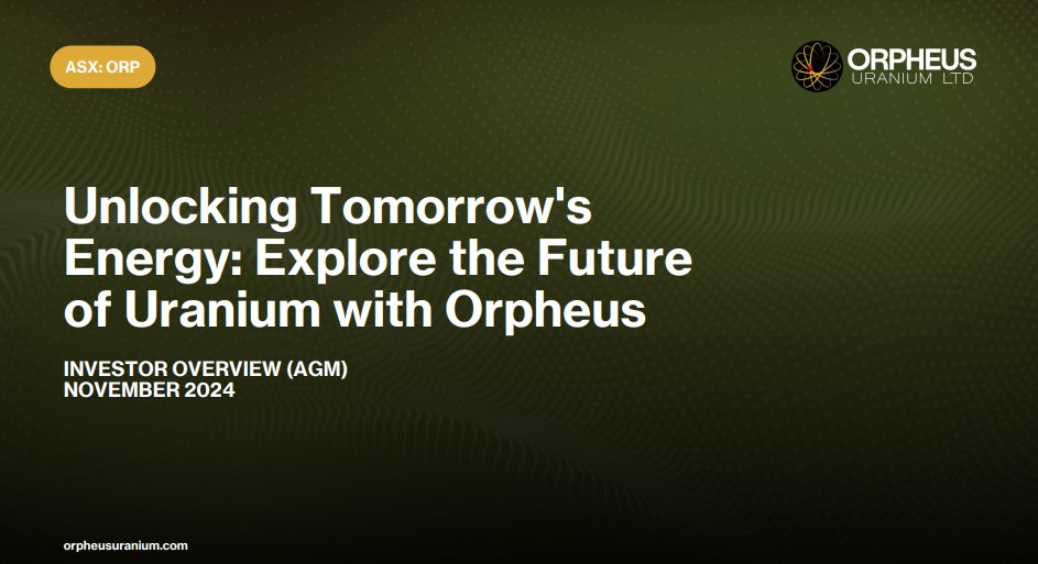ASX:$ORP
Orpheus Uranium Ltd is pleased to share its latest corporate presentation, as presented to shareholders at the Company's Annual General Meeting on 18 November 2024.
To view the AGM Presentation - bit.ly/4i0mNbl
#OrpheusUranium #ORP #ASX #Shareholders