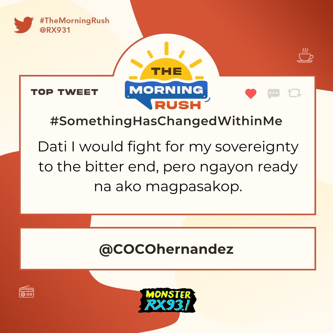 RX931's tweet photo. Top Entries: #SomethingHasChangedWithinMe from @angpipit_ and @COCOhernandez #TheMorningRush https://t.co/vNBIxquXkA