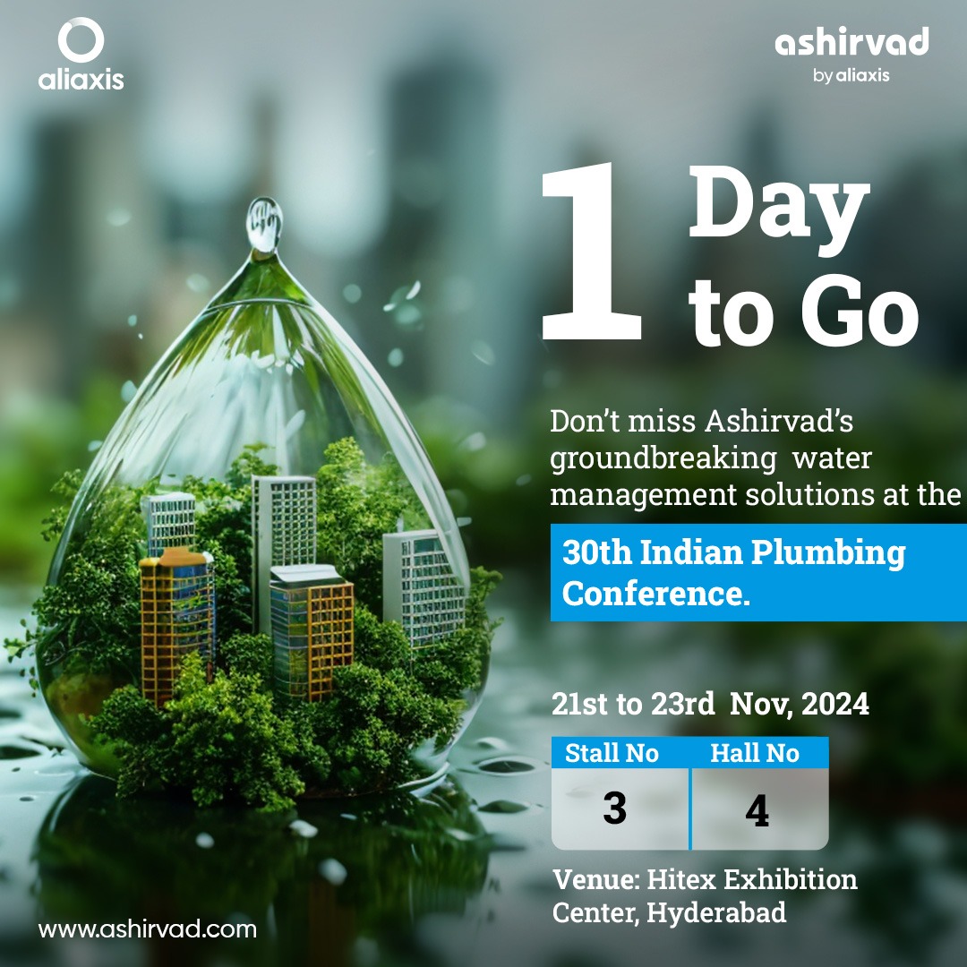 The wait is almost over! Just 1 day to go for the 30th Indian Plumbing Conference, where Ashirvad will unveil its groundbreaking water management solutions. Join us from 21st to 23rd November at Stall No. 3, Hall No. 4, Hitex Exhibition Centre, Hyderabad.