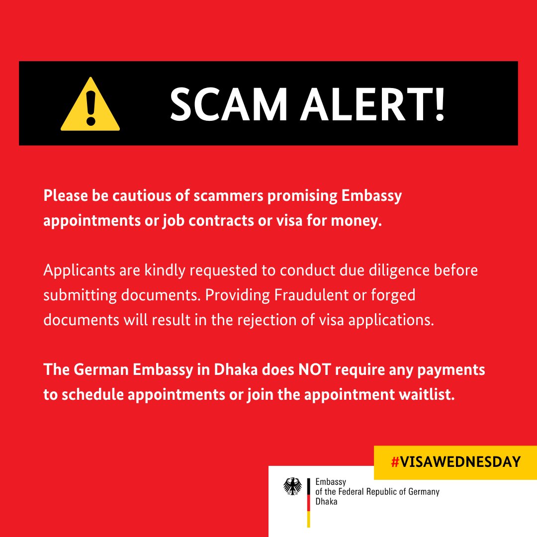 GermanEmbassyBD's tweet photo. #VisaWednesday:
Beware of scammers!
The German Embassy in Dhaka does not charge for appointments. Fraudulent documents may lead to visa rejection. https://t.co/Dz13lEtwGm