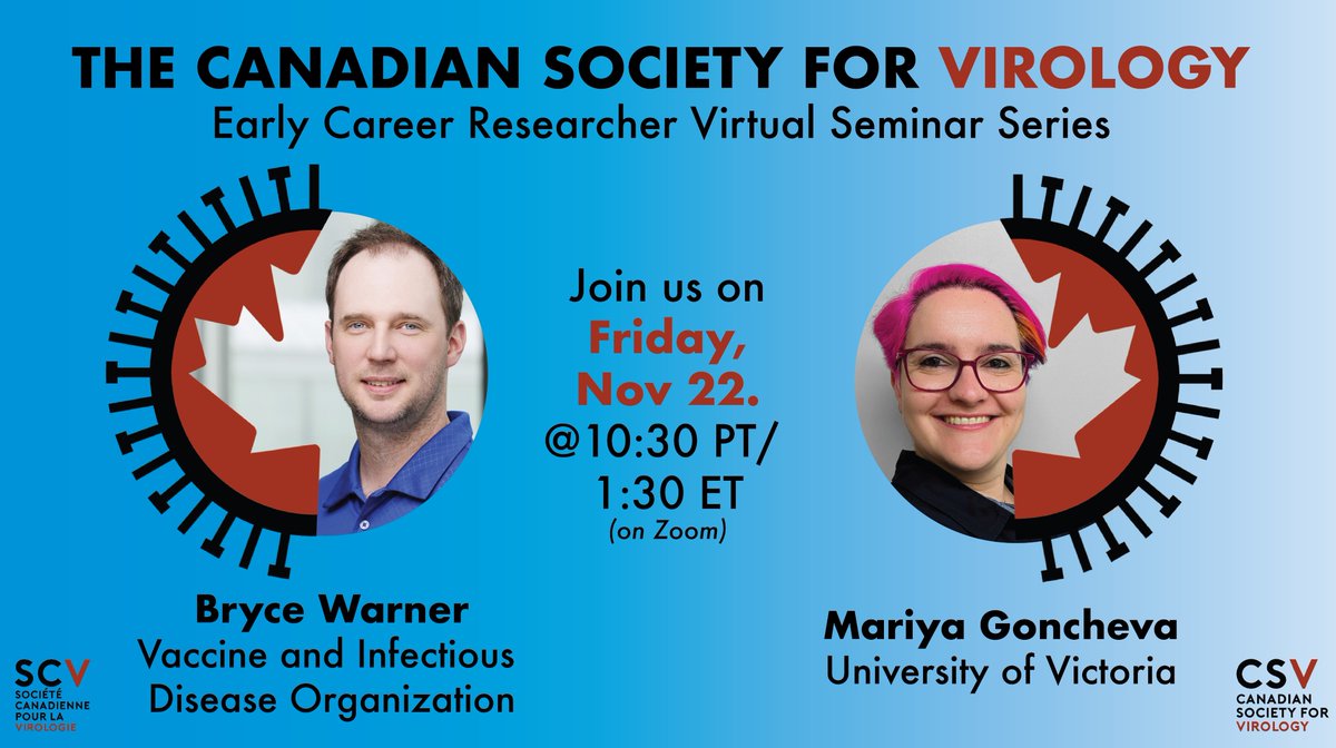 REMINDER: The CSV Early Career Researcher Seminar Series is this Friday, Nov 22 @ 10:30 AM PST / 1:30 PM EST!  Featuring talks from @brycewarner1 and @M_Goncheva. A Zoom link has been sent to CSV members! Come support your fellow Canadian virologists!
#Virology #ECR #CSV