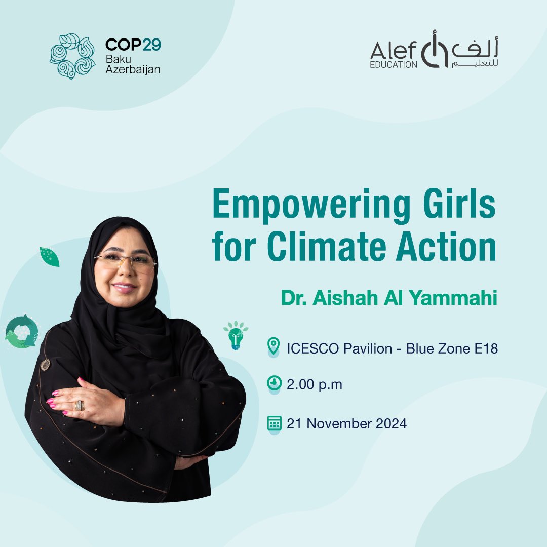 Alef Education (@alefeducation) on Twitter photo Our Strategic Advisor, <a href="/Draishahuae/">د. عائشة اليماحي</a>, will represent Alef Education at the <a href="/COP29_AZ/">COP29 Azerbaijan</a> United Nations Climate Change Conference! 🌍
Join her at the ICESCO Pavilion in the Blue Zone for an inspiring panel discussion titled ‘Empowering Girls for Climate Action - Preparing for a Green Our Strategic Advisor, <a href="/Draishahuae/">د. عائشة اليماحي</a>, will represent Alef Education at the <a href="/COP29_AZ/">COP29 Azerbaijan</a> United Nations Climate Change Conference! 🌍
Join her at the ICESCO Pavilion in the Blue Zone for an inspiring panel discussion titled ‘Empowering Girls for Climate Action - Preparing for a Green