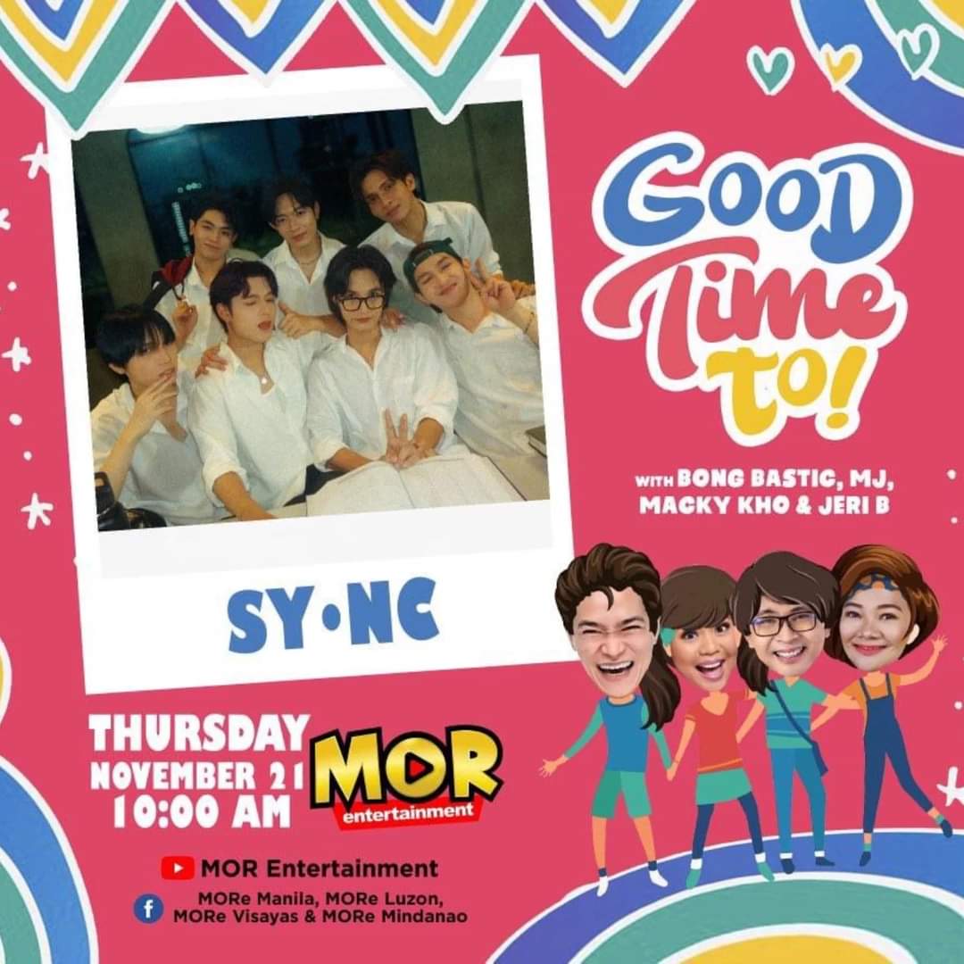 [📢] ANNOUNCEMENT 

SY•NC on Good Time To! <a href="/MORentPH/">MOR Entertainment</a> this November 21, Thursday, at 10am

Live Streaming on M.O.R ent. YouTube &amp; Fabook

See you Starbursts &amp; MOREkadas!
#GoodTimeTo #GTTxSYNC #BalangAraw
#MoreEntertainment #SYNCph