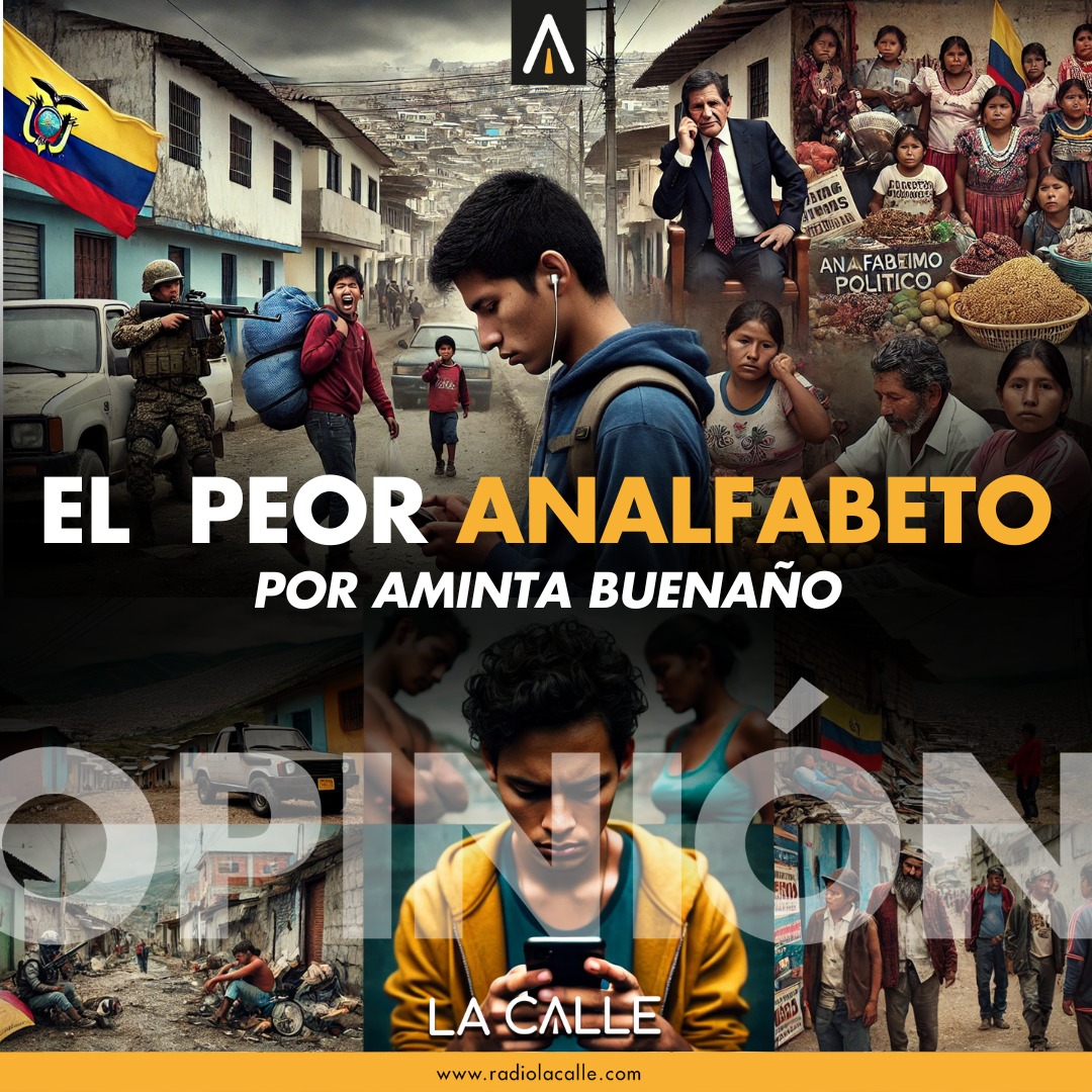 radiolacalle's tweet photo. #OPINIÓN | "El peor analfabeto es el analfabeto político." @AmintaBuenanio nos enfrenta a una verdad incómoda: la apatía política está destruyendo al país. 🤐 Mientras miramos hacia otro lado, el poder se aprovecha. ¿Hasta cuándo seguiremos callados? Lee más: https://t.co/J8jbWQJYA4