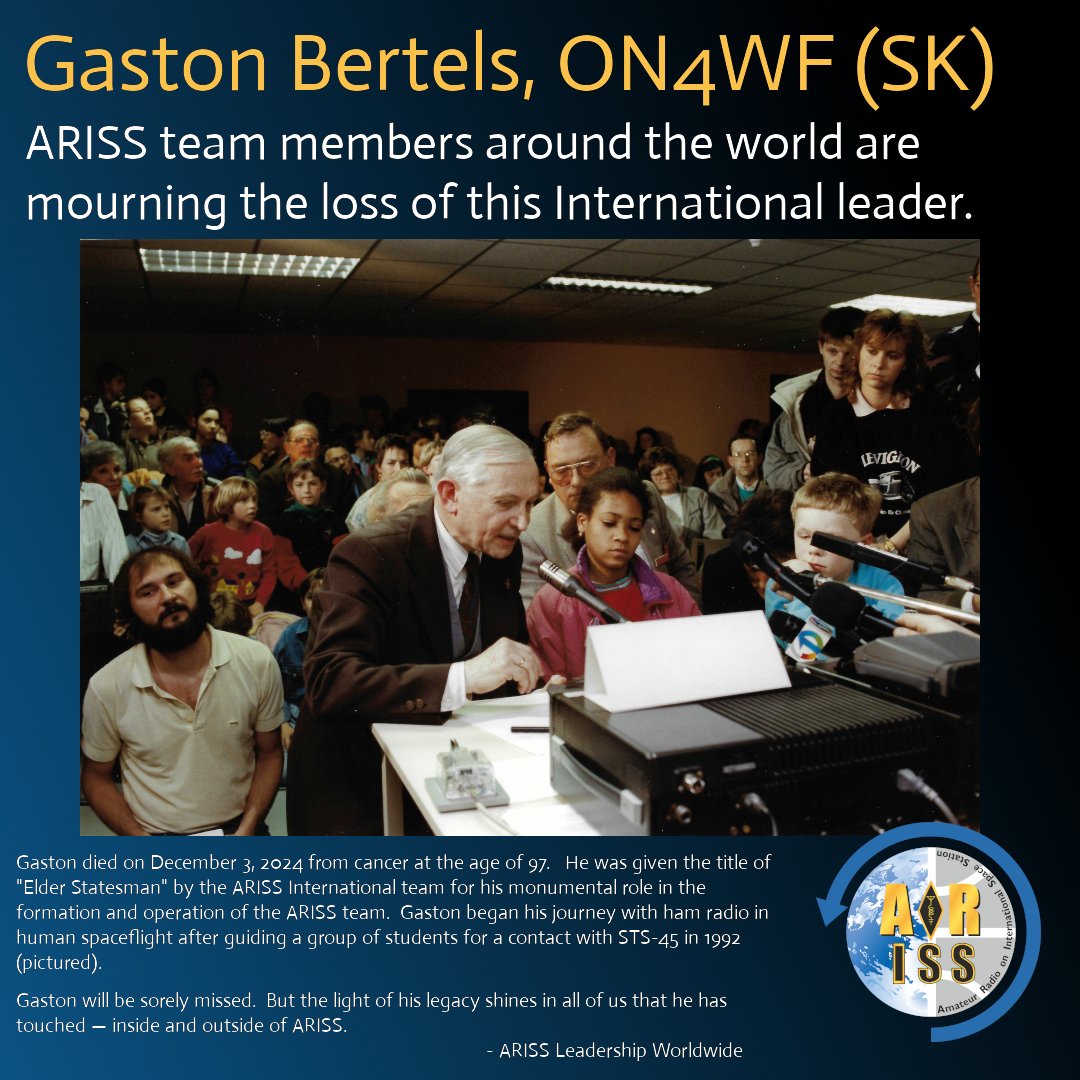ARISS leadership worldwide are saddened to share this news about Gaston Bertels, ON4WF (SK).  

Gaston was a trusted member of the team for more than 30 years.