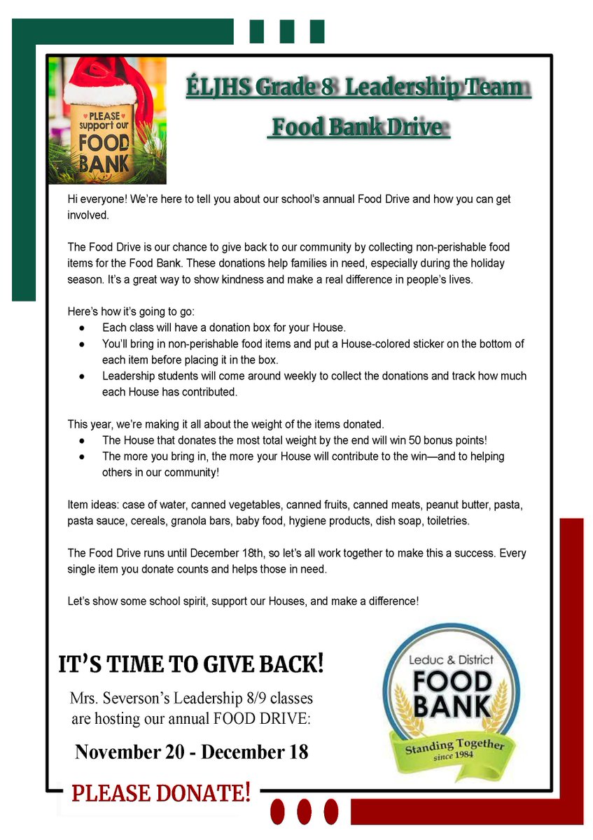 ÉLJHS Grade 8 Leadership Team has gotten the annual Food Bank Drive off the ground this year.  House teams are competing to bring in the most food by weight, the winning house will receive 50 bonus points.  It's a win-win, bring in food to help the Food Bank &amp; your house team!