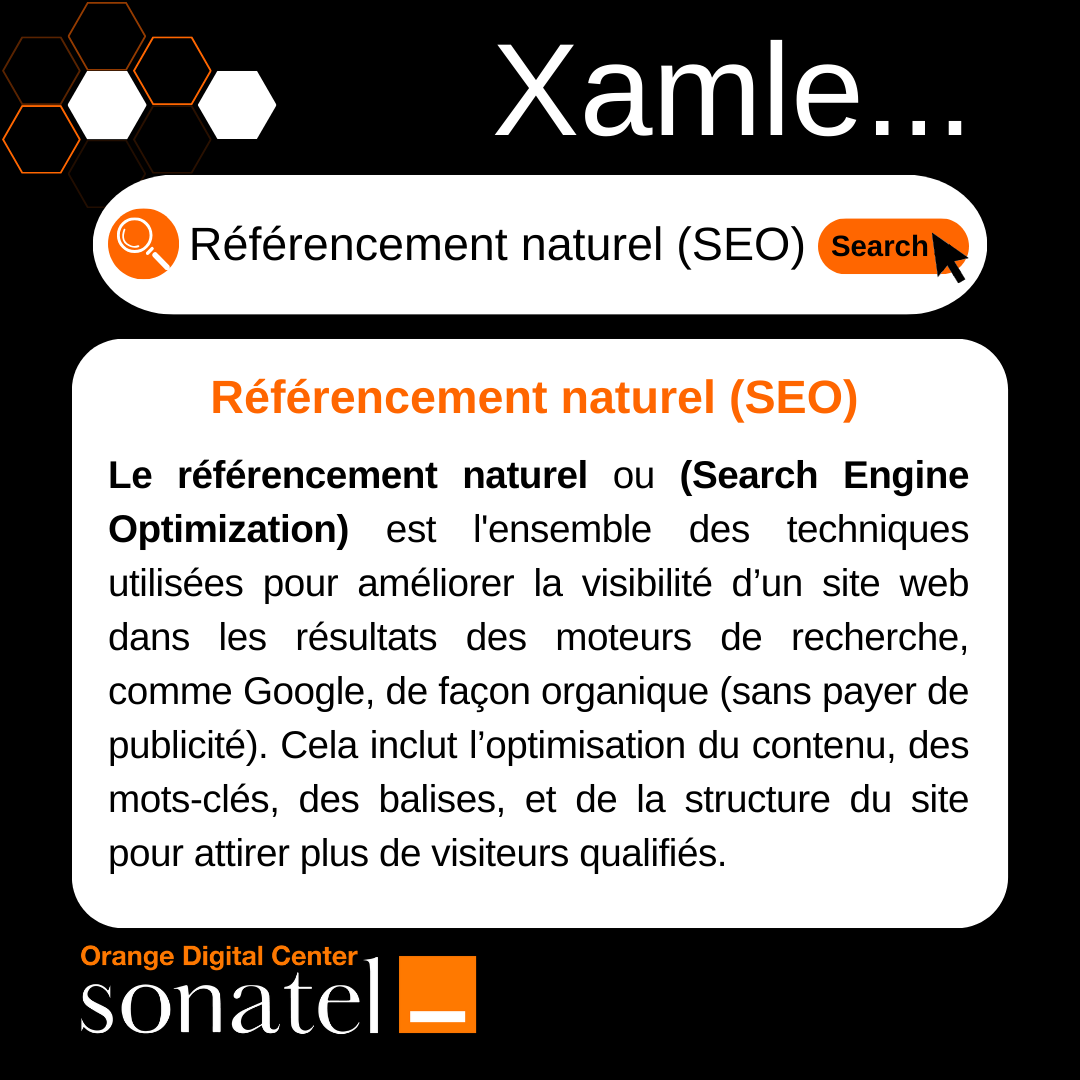 Boostez votre visibilité avec le #SEO !
Le référencement naturel, c’est l’art d’optimiser votre site pour apparaître en haut des résultats Google, gratuitement.
Misez sur des mots-clés, un contenu de qualité, et une bonne structure.

#XAMLE
#OrangeDigitalCenter
#AmalNjarinAskanWi