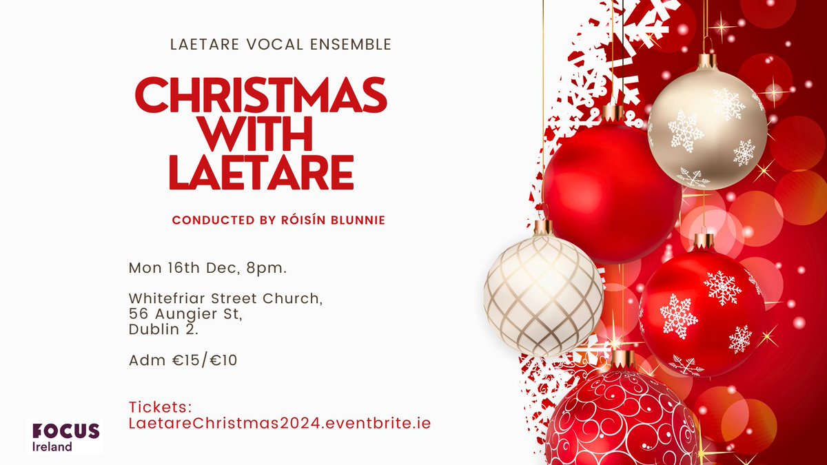 Join us on Monday 16th December for our Christmas concert at Whitefriar St Church, Dublin 2! A festive programme in store, plus raffle in aid of Focus Ireland. Tickets at LaetareChristmas2024.eventbrite.ie.