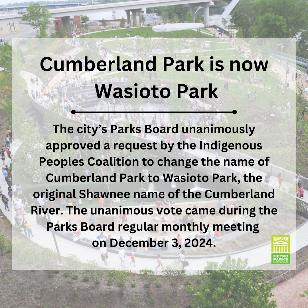 Cumberland Park is now Wasioto Park. The request made by the Indigenous Peoples Coalition was approved during the monthly Parks Board meeting on December 3, 2024.