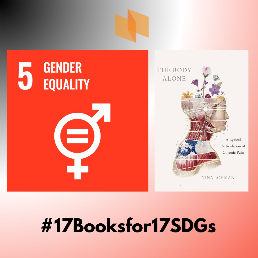 IowaCityofLit's tweet photo. For SDG 5: Gender Equality, read "The Body Alone" by Nina Lohman, which critiques gender inequality by revealing systematic biases that dismiss women's pain and limit their access to equitable healthcare. #17BooksFor17SDGs https://t.co/H489qAB4Gd