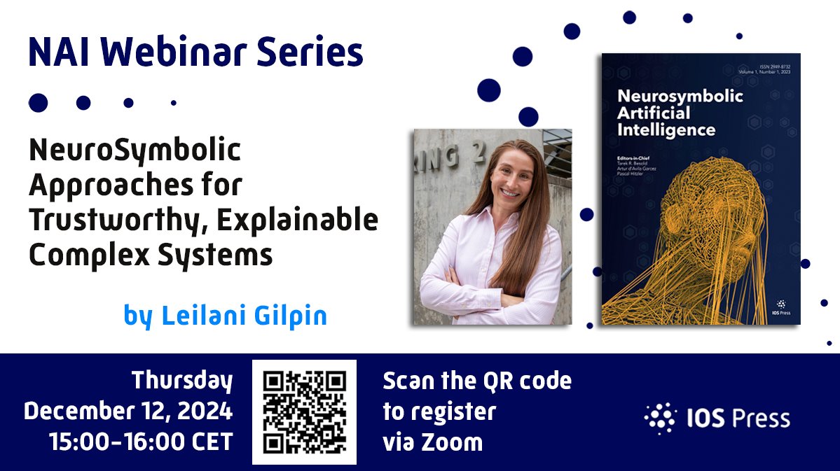 Pascal Hitzler (@pascalhitzler) on Twitter photo NeuroSymbolic Approaches for Trustworthy, Explainable Complex Systems - Webinar by <a href="/leilanigilpin/">Leilani sigmoid.social/@leilani</a>, Thursday December 12, 3pm CET (Amsterdam time). Register at ios dot tinyc dot co slash NAIwebinar5 (This is part of the Neurosymbolic AI journal webinar series) NeuroSymbolic Approaches for Trustworthy, Explainable Complex Systems - Webinar by <a href="/leilanigilpin/">Leilani sigmoid.social/@leilani</a>, Thursday December 12, 3pm CET (Amsterdam time). Register at ios dot tinyc dot co slash NAIwebinar5 (This is part of the Neurosymbolic AI journal webinar series)