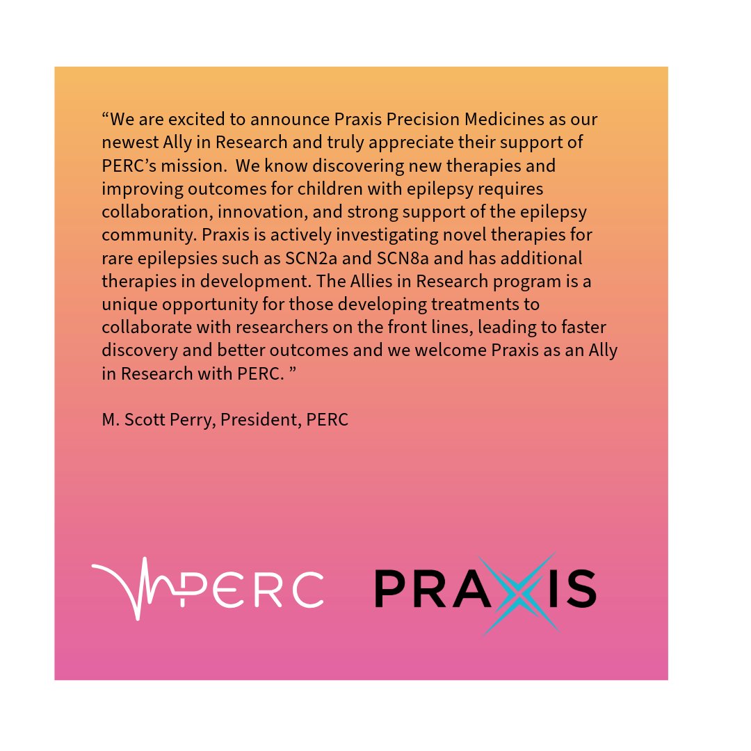 PERCepilepsy's tweet image. Our Board of Directors is delighted to announce that Praxis Precision Medicines has joined our Allies in Research Program, directly supporting our mission. Thank you for your investment in PERC!