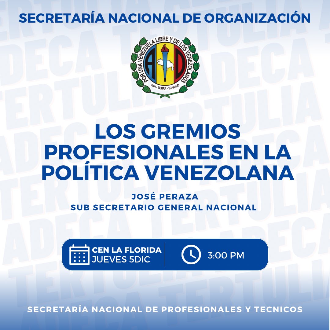 Este #5Dic la Secretaría Nacional de Profesionales y Técnicos, siguiendo la línea de la Secretaría Nacional de Organización, realizará la #TertuliADeca sobre “Los Gremios Profesionales en la Política Venezolana” con la ponencia del Ing. José Peraza, Sub Sec. General Nacional.
