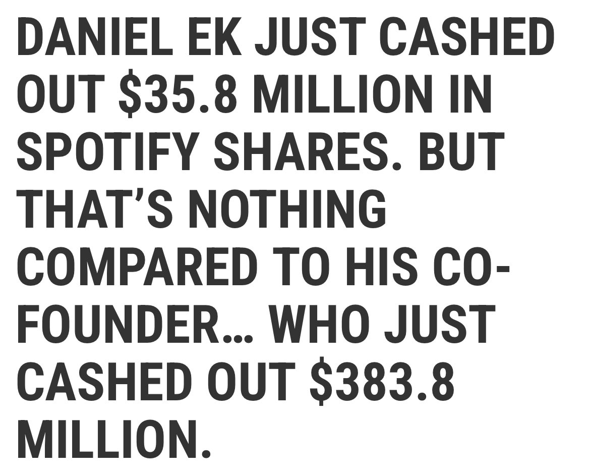 Daniel Ek sitting on his yacht laughing at your spotify top 5 while he cashes in on music he had nothing to do with, calls it ‘content’ and artists still get £0.04 per stream . For new bands the first 1000 streams are still demonetized . 

 musicbusinessworldwide.com/daniel-ek-just…