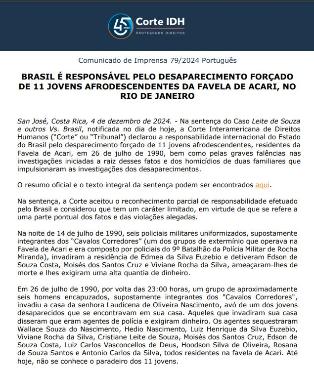 📌 Publicada hoje a Sentença do Caso Leite de Souza e outros Vs. Brasil.  

➡️ Brasil é responsável pelo desaparecimento forçado de 11 jovens afrodescendentes residentes da favela de Acari, no Rio de Janeiro. 

🎯 Vai cair em prova!