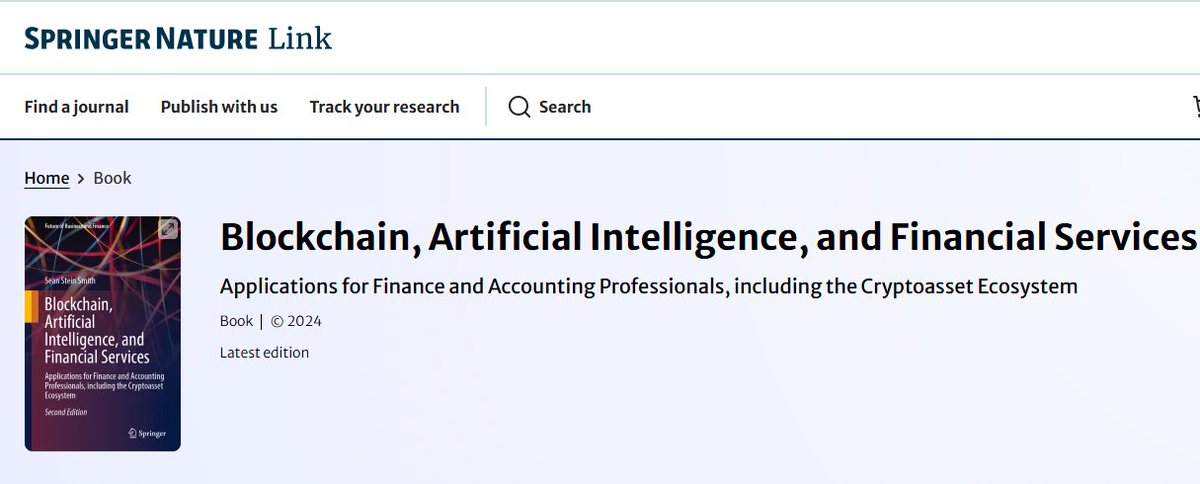 SeanSteinSmith's tweet image. Thrilled to share the 2nd edition of Blockchain, Artificial Intelligence, and Financial Services: Applications for Finance and Accounting Professionals, including the Cryptoasset Ecosystem via @Springernomics @SpringerNature is finished and avaialble! The 2nd edition is chock…