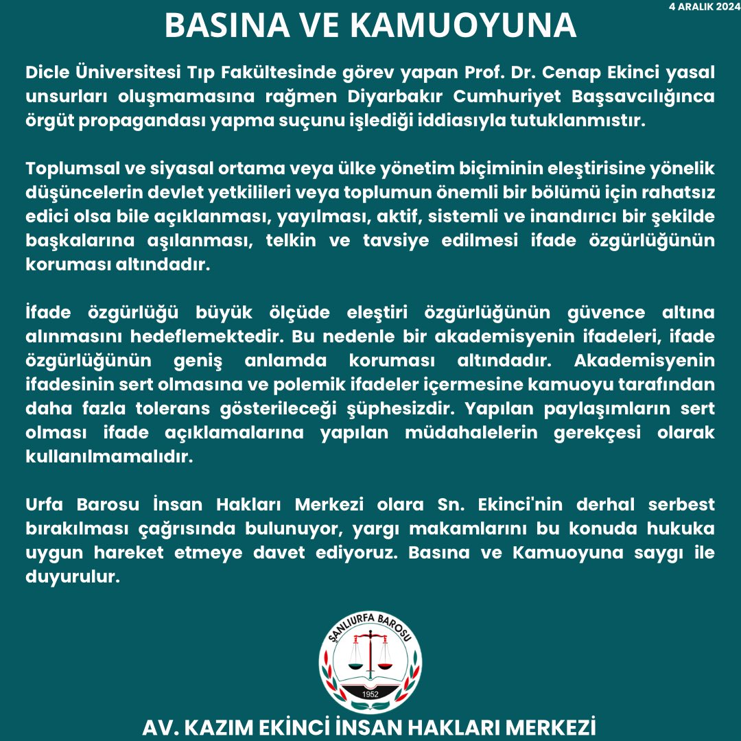 Urfa Barosu İnsan Hakları Merkezi olarak Sn. Cenap Ekinci'nin derhal serbest bırakılması çağrısında bulunuyor, yargı makamlarını bu konuda hukuka uygun hareket etmeye davet ediyoruz. Basına ve Kamuoyuna saygı ile duyurulur.
