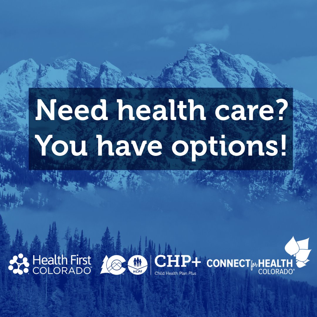 Need health care? You have options:

1) Apply for Health First Colorado and CHP+ at any time! Visit healthfirstcolorado.com/apply-now/ for ways to apply.
2) Enroll in private health insurance through ConnectForHealthCO.com

#GetCovered #CoverCO
