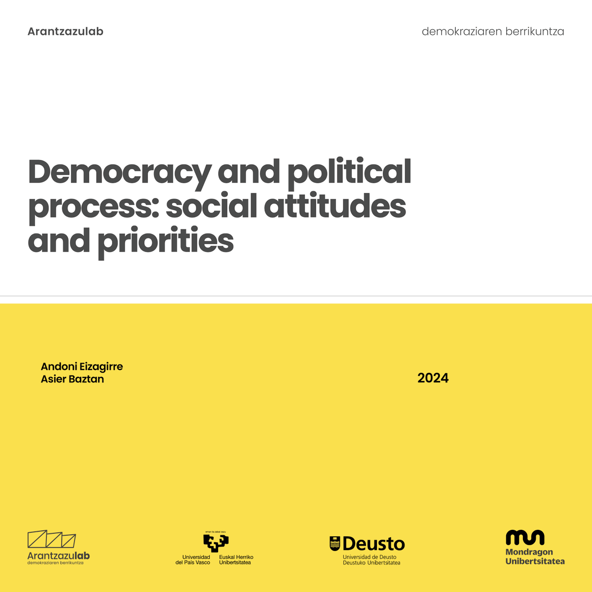 arantzazulab's tweet photo. @arantzazulab Collaborative research space is an innovative space carry out research in a collaborative way
🤝@upvehu @deusto @MUnibertsitatea
📗New report: Democracy&amp;political process:social attitudes &amp; priorities
Legitimacy, participation,technocracy...🔗https://t.co/Ws6Uvu56rF https://t.co/5sCaAnOyO6