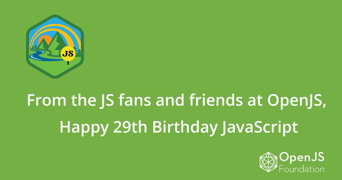openjsf's tweet image. 🎉 From all of us at OpenJS, Happy 29th Birthday, JavaScript 💚

#JavaScript #OpenJS